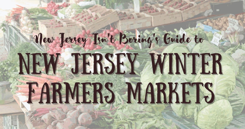 NJIB's Guide to New Jersey Winter Farmers Markets