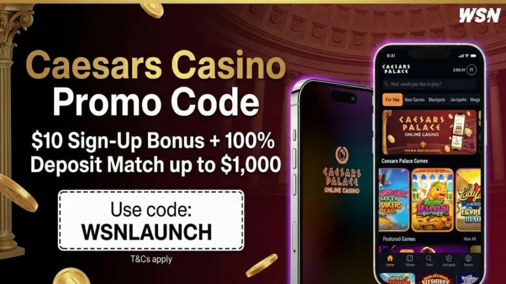 Caesars Casino Promo Code WSNLAUNCH