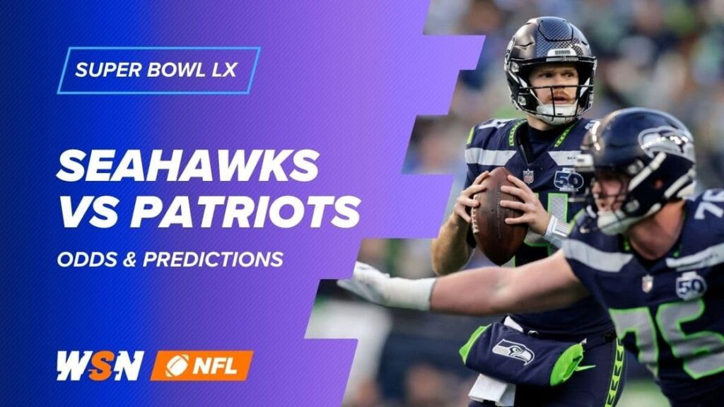Seahawks vs Patriots Big Game Predictions, Picks, Best Bets