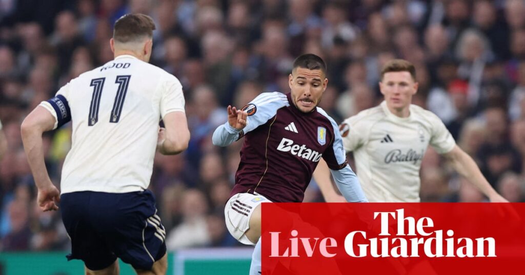 Aston Villa v Nottingham Forest: Europa League semi-final, second leg – live | Europa League