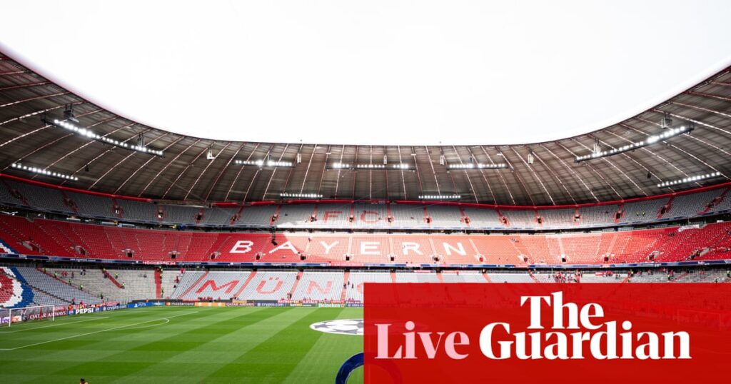 Bayern Munich v Paris Saint-Germain: Champions League semi-final, second leg – live | Champions League