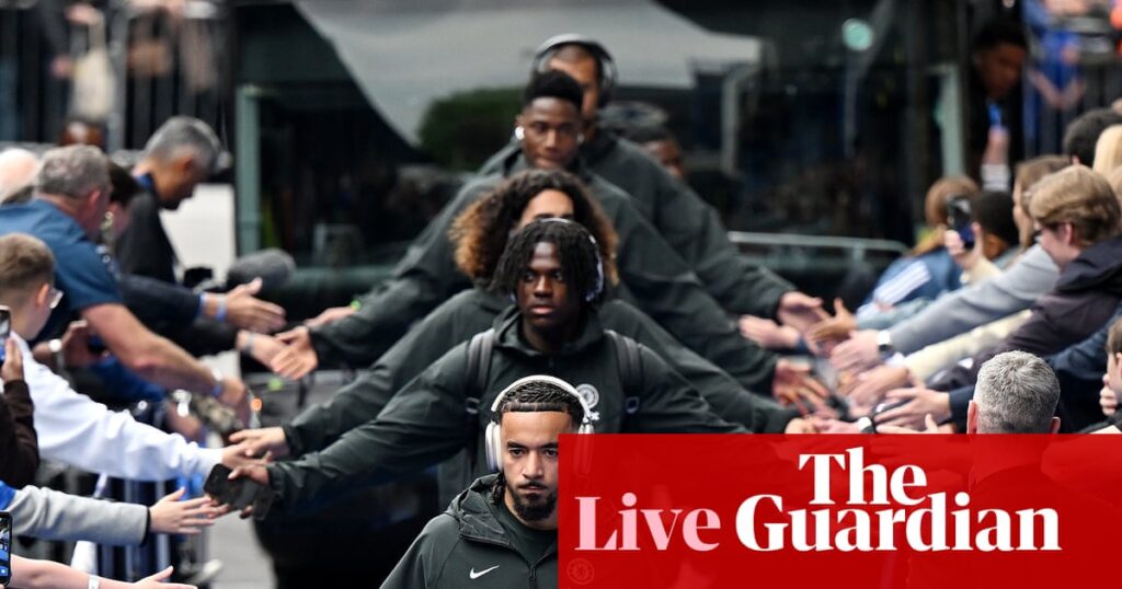 Chelsea v Nottingham Forest: Premier League – live | Chelsea