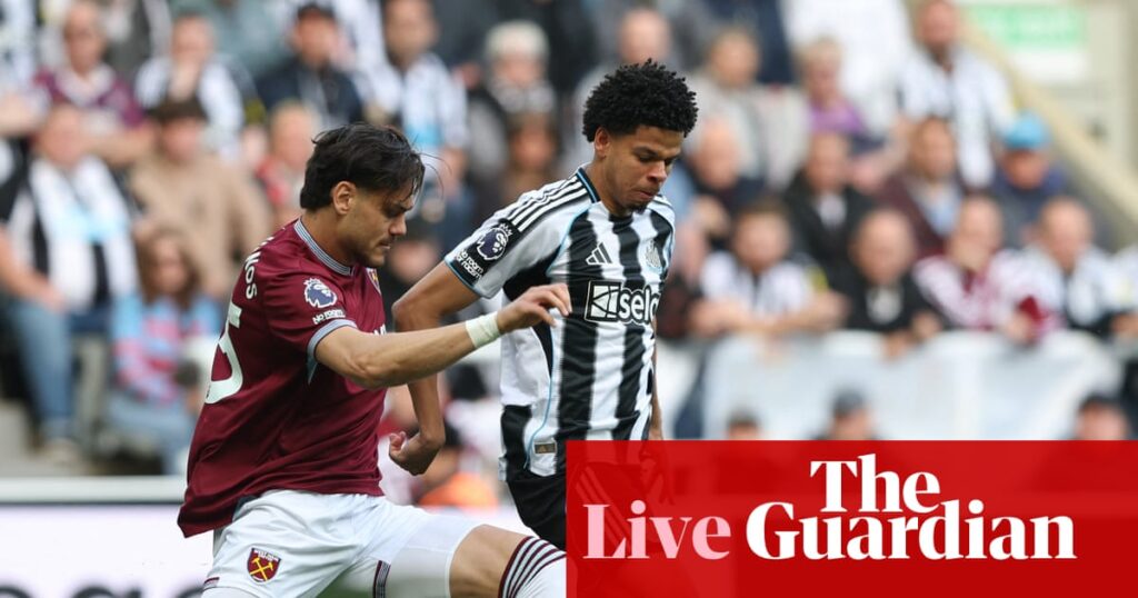 Newcastle v West Ham: Premier League – live | Premier League
