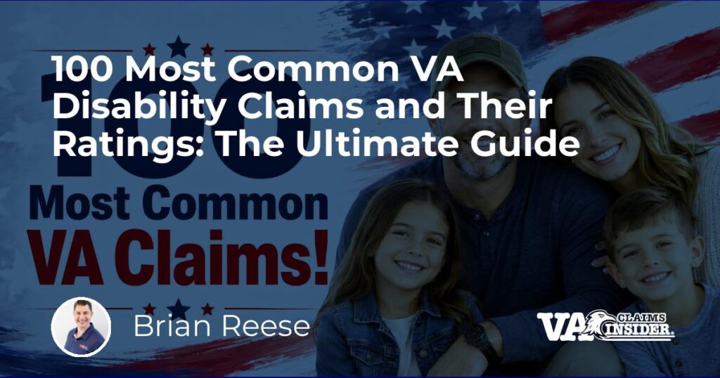 100 Most Common VA Disability Claims and Their Ratings: The Ultimate Guide