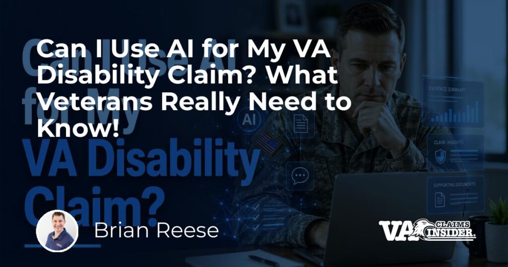 Can I Use AI for My VA Disability Claim? What Veterans Really Need to Know!