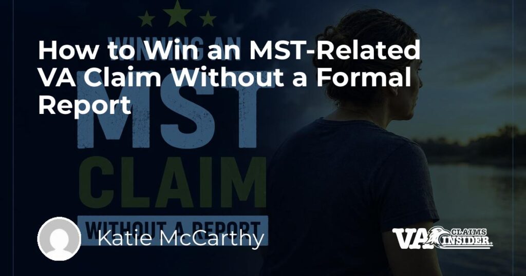 How to Win an MST-Related VA Claim Without a Formal Report