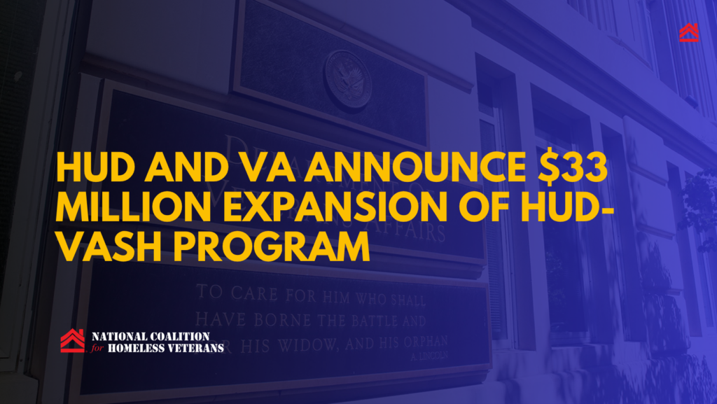 HUD and VA Announce $33 Million Expansion of HUD-VASH Program – National Coalition for Homeless Veterans