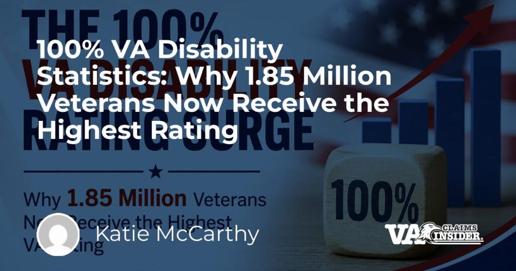 Why 1.85 Million Veterans Now Receive the Highest Rating