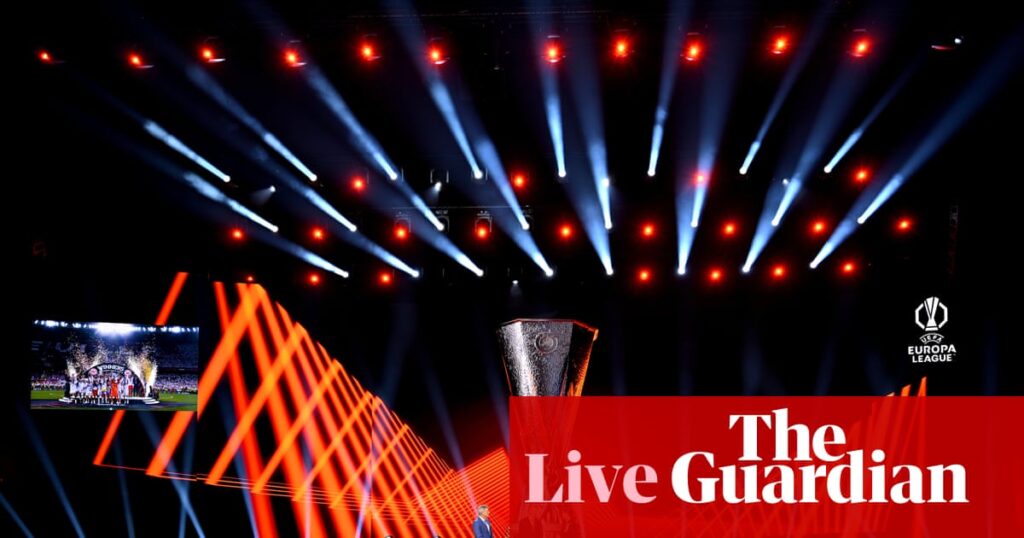 Europa League and Conference League draws; transfer latest; Premier League news: football – live | Soccer