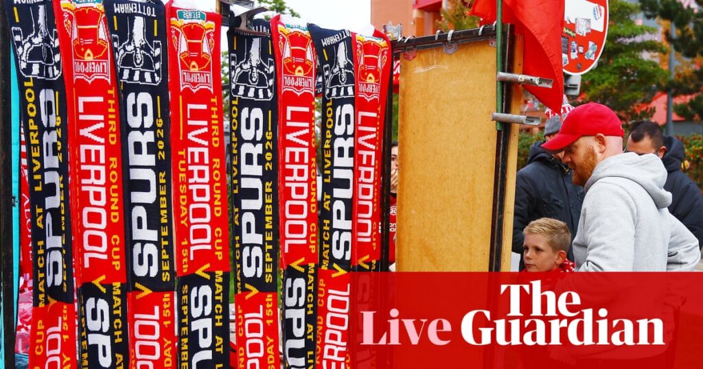 Liverpool v Tottenham Hotspur: Carabao Cup third round – live | Carabao Cup