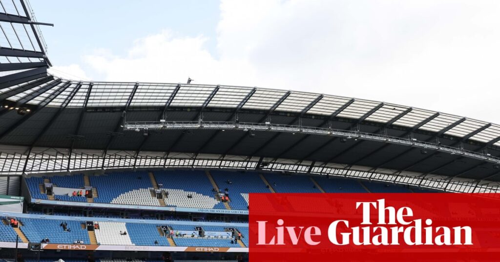Manchester City: reports emerging over guilty verdict on almost all charges – live news and reaction | Soccer