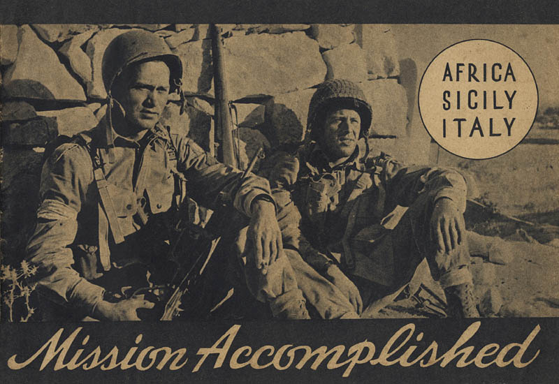 Mission Accomplished: A 1945 GI Souvenir of the War in Africa, Sicily, and Italy Mission Accomplished: A 1945 GI Souvenir of the War in Africa, Sicily, and Italy