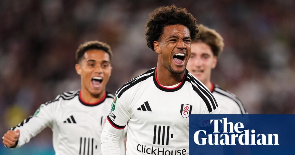 Oscar Bobb takes Fulham past stubborn West Ham and into Carabao Cup last 16 | Carabao Cup