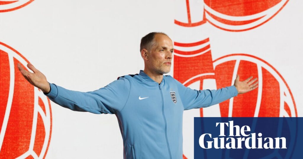 ‘Embrace the chaos’: Tuchel aims to harness England’s football culture | Thomas Tuchel