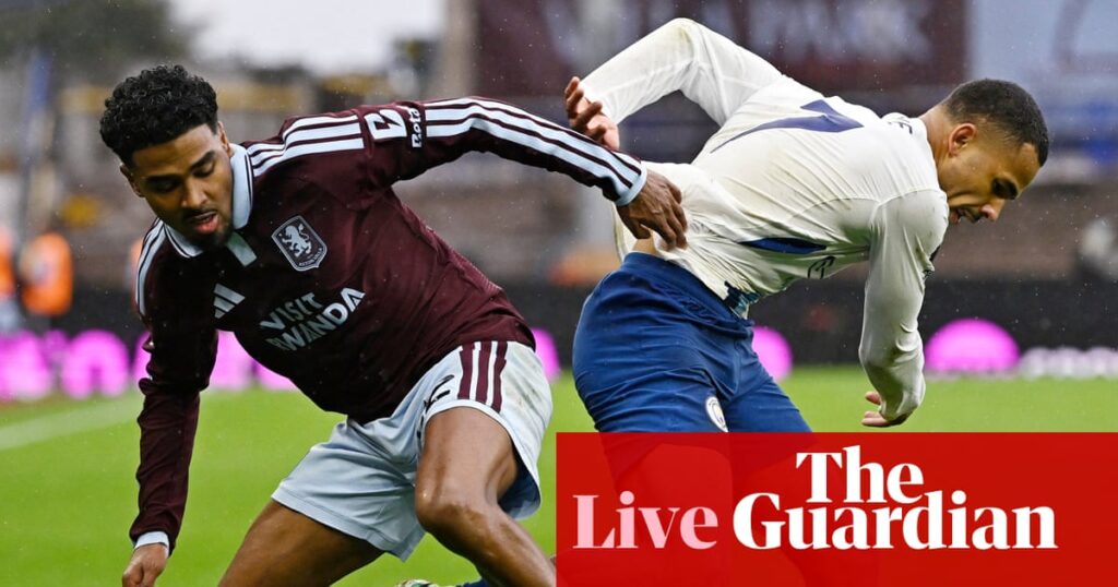 Aston Villa v Manchester City: Premier League – live | Premier League Aston Villa v Manchester City: Premier League – live | Premier League