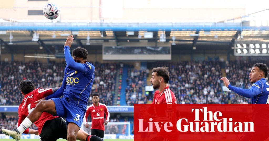 Chelsea v Manchester United: Premier League – live | Premier League Chelsea v Manchester United: Premier League – live | Premier League