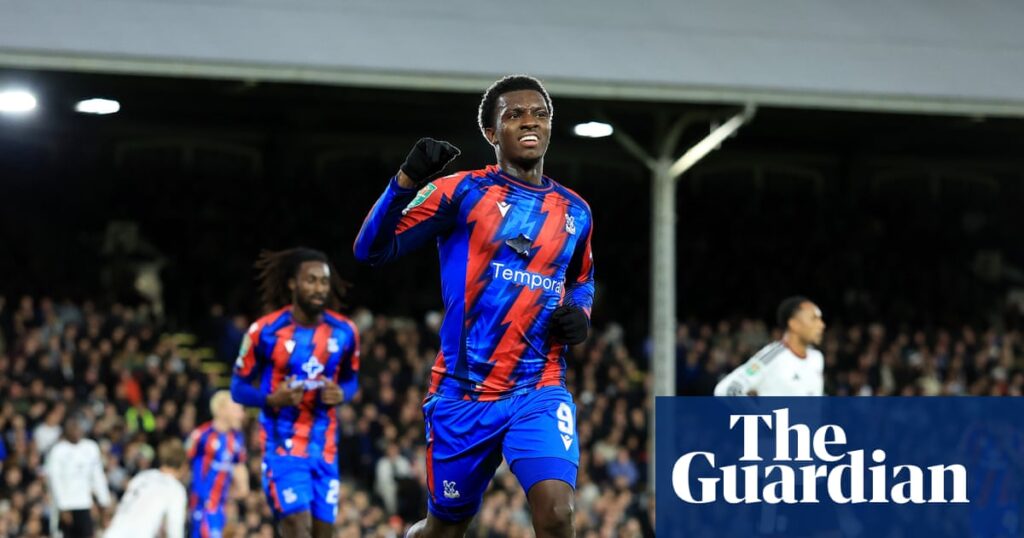 Nketiah takes Crystal Palace past Fulham and earns Sage breathing space | Carabao Cup Nketiah takes Crystal Palace past Fulham and earns Sage breathing space | Carabao Cup